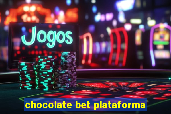 chocolate bet plataforma